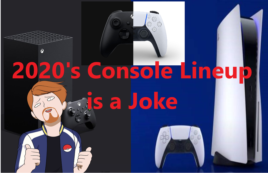 2020's Console Lineup is a Joke